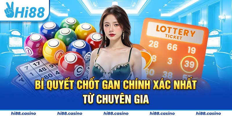 Bí quyết chốt gan chính xác nhất từ chuyên gia